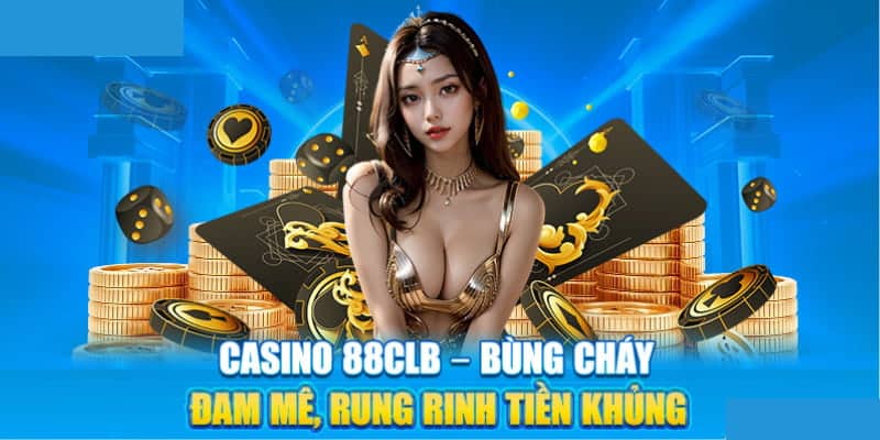 Giới thiệu về casino 88CLB