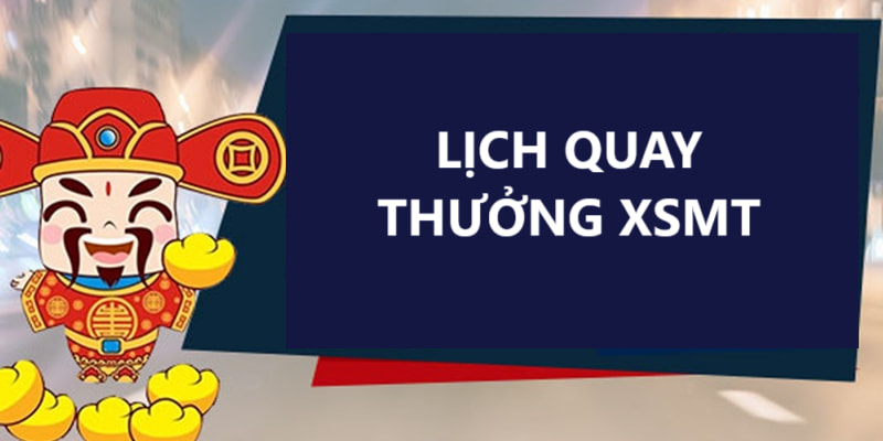 Thời gian quay thưởng của XSMT